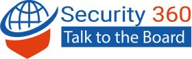 Security 360- Talk to the Board 2019