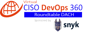 Virtual Roundtable: CISO-DevOps 360 – DACH – Sponsored by Snyk