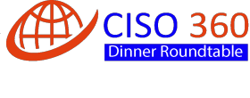 CISO 360 Dinner Roundtable