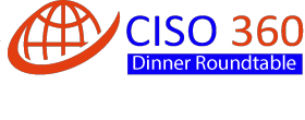 CISO 360 Dinner Roundtable, 1 November 2022