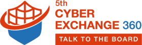 5th Cyber Exchange 360: Talk to the Board 