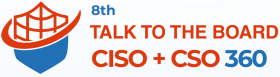 8th Talk to the Board: CISO 360
